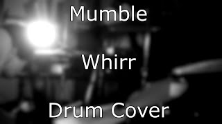 Whirr - Mumble (Drum Cover)