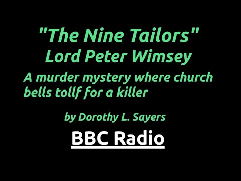 "The Nine Tailors" Lord Peter Wimsey: Corpse in grave—bells toll secrets, Wimsey deciphers murder
