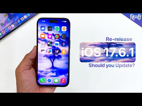 iOS 17.6.1 Re-Released - What's new? Should you update?