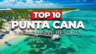 Top 10 Punta Cana All Inclusive Resorts 2026 | Best Luxury Beachfront Picks