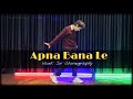 Apna Bana Le - Bhediya || Varun Dhawan, Kriti Sanon || Vivek Sir Choreography || Dance Cover