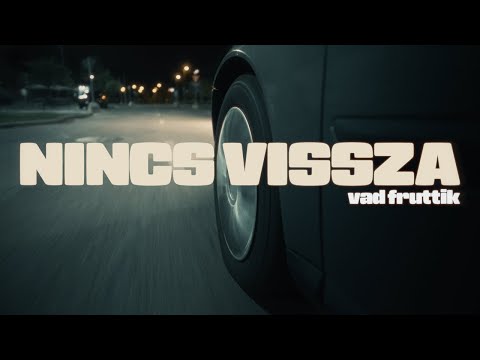 Vad Fruttik - Nincs vissza  | videóklip
