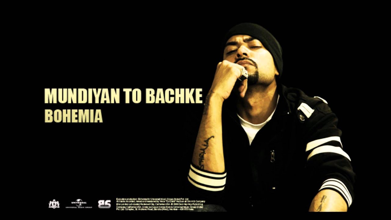 Mundiyan To Bachke Lyrics | Pesa Nasha Pyar | Bohemia | Bohemia