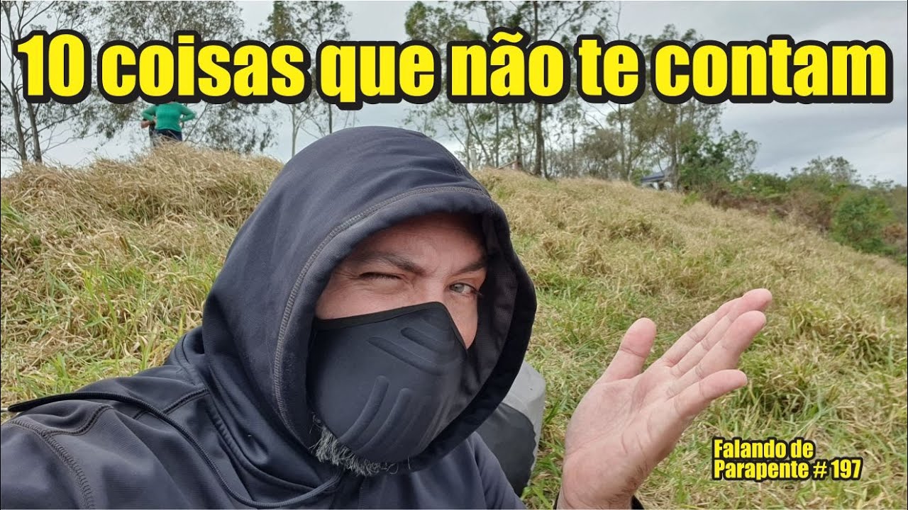 10 coisas que não contam para você - Falando de Parapente - Ricardo Chiessi
