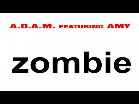 A.D.A.M. Ft. Amy - Zombie