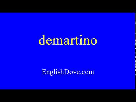 How to pronounce demartino in American English.