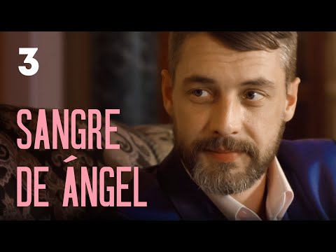 Sangre de ángel | Capítulo 3 | Película romántica en Español Latino