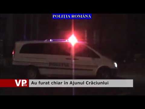 Au furat chiar în Ajunul Crăciunlui