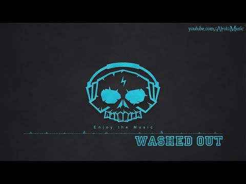 Washed Out by Johan Borjesson - [2010s Pop Music]
