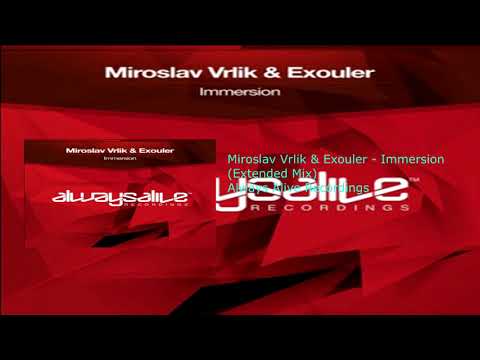 Miroslav Vrlik & Exouler   Immersion Extended Mix