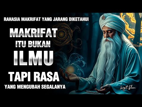 MAKRIFAT ITU BUKAN ILMU, TAPI RASA YANG TELAH TEMBUS | INILAH KUNCI MAKRIFAT YANG SEBENARNYA 🌀
