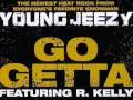 Young Jeezy Feat. R.Kelly - Go Getta (Lyrics)