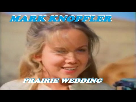 Prairie Wedding - Mark Knopfler