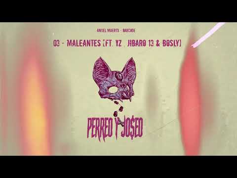 03.ANGEL MUERTX X BARCODE - MALEANTES [FT. YZ, JIBARO 13 & BOSLY]