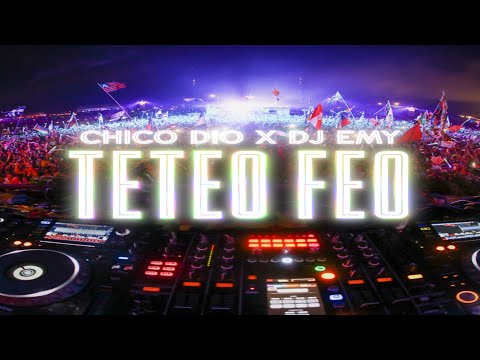 Chico Dio x Dj Emy - TETEO FEO ( Pilita )