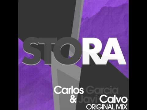 Carlos Garcia & Javi Calvo - Stora (Original Mix) PREVIEW