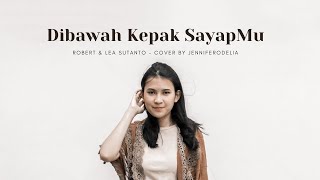Download lagu Dibawah Kepak SayapMu - Robert & Lea Sutanto | Cover by JenniferOdelia mp3