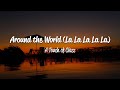 A Touch Of Class (ATC) - Around The World (La La La La La) (Lyrics)