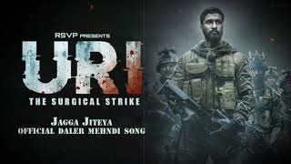 Jagga Jiteya | Full Audio Song | Uri - The Surgical Strike | Daler Mehndi, Dee MC, Shashwat Sachdev
