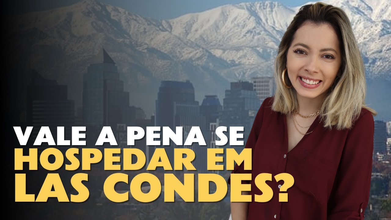 Las Condes é um bom lugar para se hospedar em Santiago?