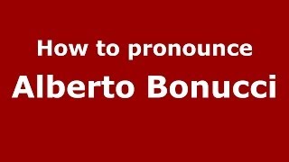 How to pronounce Alberto Bonucci