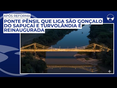 Ponte pênsil que liga São Gonçalo do Sapucaí e Turvolândia é reinaugurada após reforma