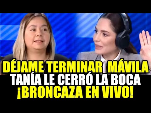 TANIA RAMIREZ EN FUEGO CRUZADO CON MAVILA HUERTAS: «DEJEME TERMINAR, SEÑORA»