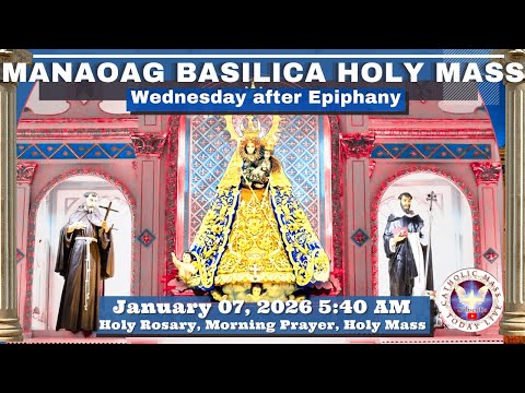 CATHOLIC MASS  OUR LADY OF MANAOAG CHURCH LIVE MASS TODAY January 7, 2026  5 a.m. Holy Rosary