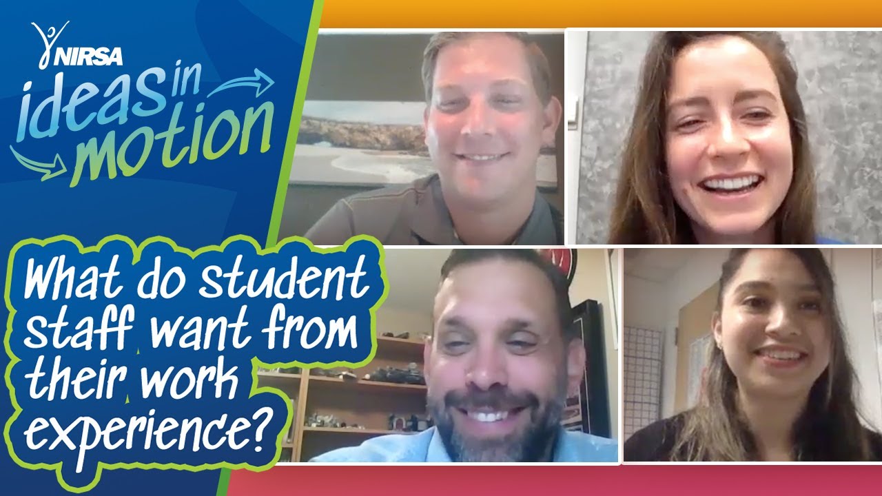 What do student staff want from their work experience? NIRSA Ideas in Motion
