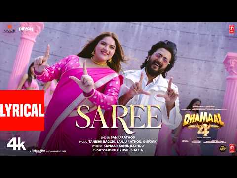 Dhamaal 4: Saree (Lyrical) | Sanju Rathod,Tanishk | Ajay Devgn,Ritiesh Deshmukh,Anjali,Arshad,Jaaved — Dhamaal 4