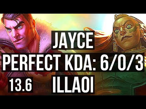 JAYCE vs ILLAOI (TOP) | 6/0/3, 400+ games, Dominating | KR Grandmaster | 13.6