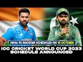 ICC Cricket World Cup 2023 Schedule Announced IND Vs PAK On 15th October Final On 19th November