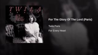 063 TWILA PARIS For The Glory Of The Lord Paris