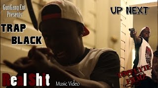 Trap Black -Real Shit Music Video