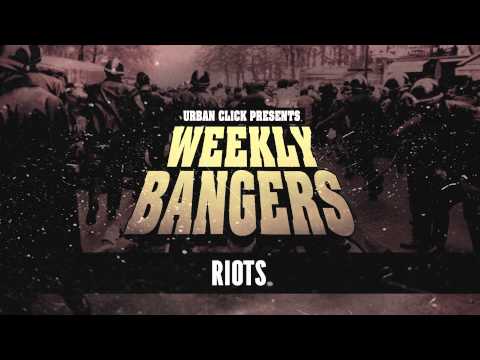 Urban Click - Riots (Weekly Bangers)