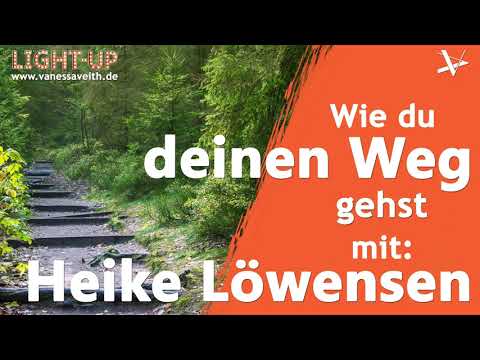 #15 Wie du deinen Weg gehst - Interview mit Heike Löwensen