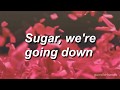 sugar, we're going down - fall out boy // lyrics