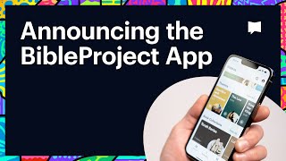 Announcing The Bibleproject App