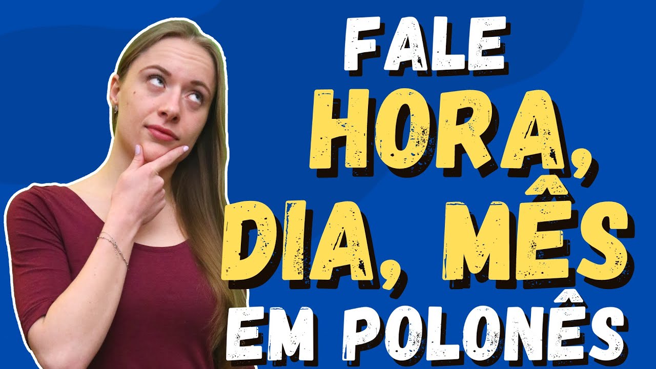 Aprenda as medidas de tempo: hora, dia, semana, mês, ano e muito mais! - Brazulaca Aprender Polonês