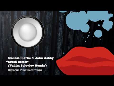 Moussa Clarke & John Ashby - Much Better (Vadim Soloviev Remix)