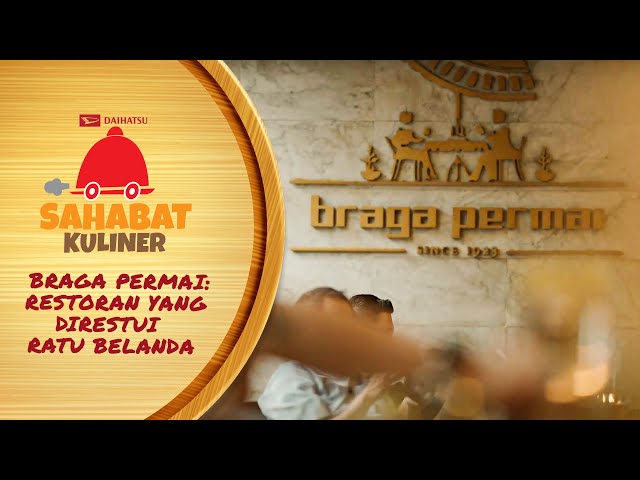 Braga Permai Ikon Kuliner Klasik Kota Bandung | Daihatsu Sahabat Kuliner