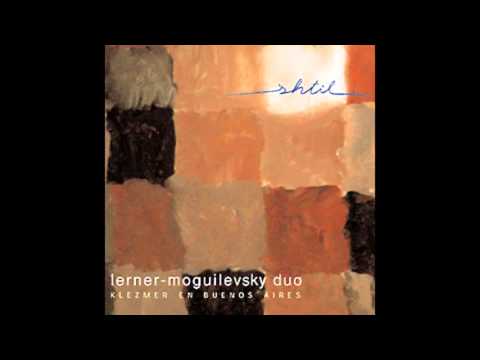 Dúo Lerner Mogiulevsly / Shtil (full álbum)