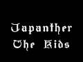 Japanther - The Kids