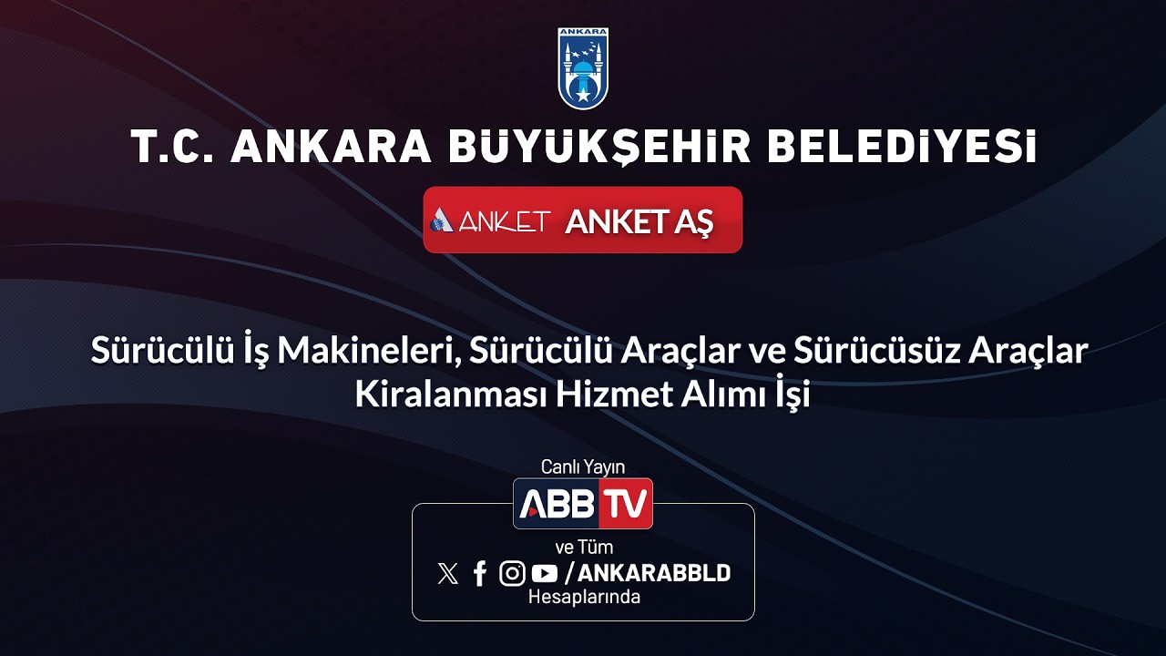 ANKET AŞ  Sürücülü İş Makineleri, Sürücülü Araçlar ve Sürücüsüz Araçlar Kiralanması Hizmet Alımı İşi