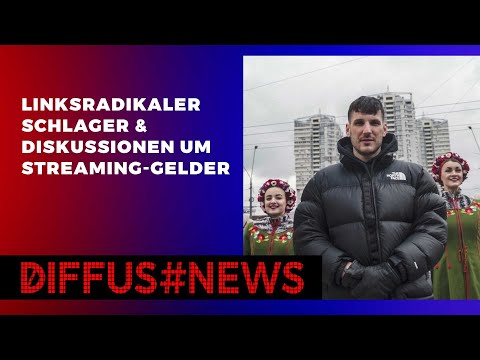 Linksradikaler Schlager & Diskussion um Streaming-Gelder | DIFFUS NEWS PODCAST