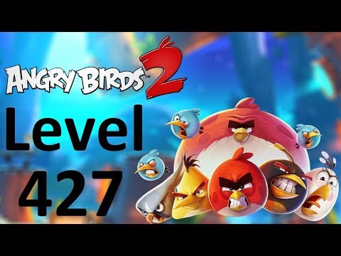 Angry Birds 2 Boss Level 427