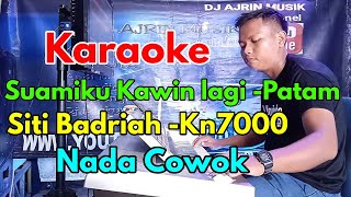 Download lagu Siti Badriah - Suamiku Kawin Lagi | Patam Gondang [Karaoke] Kn7000 - Nada Pria | Ajrin Musik mp3