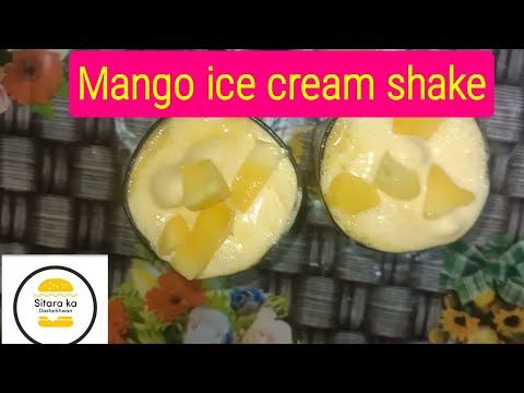 MANGO ICE CREAM SHAKE/SITARA KA DASTARKHWAN