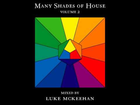 Various Artists - Many Shades of House Vol 2 Mixed by Luke McKeehan