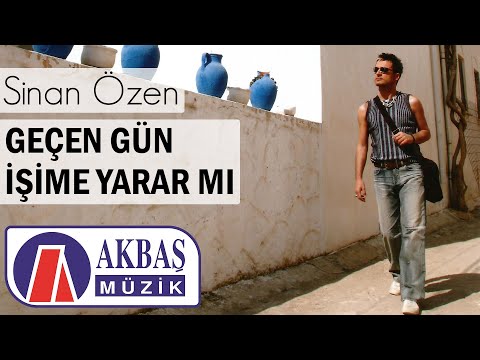 Sinan Özen | Geçen Gün İşime Yarar Mı